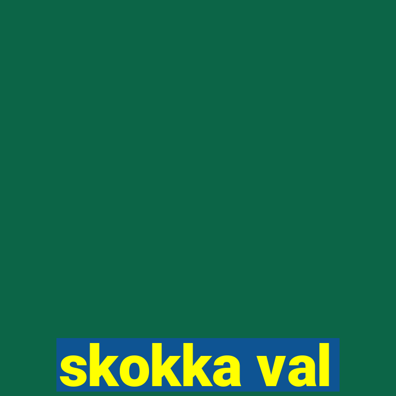 skokka val